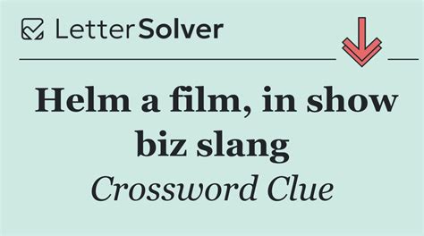 Helm a film, in show biz slang Crossword Clue Answers