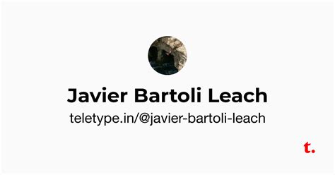 Javier Bartoli Leach — Teletype