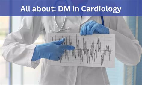 DM Cardiology: Admissions, medical colleges, fees, eligibility criteria ...
