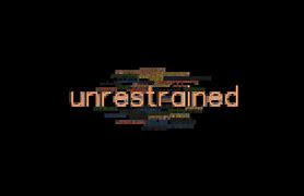 Image result for unrestrained