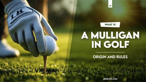 What is a Mulligan in Golf – Origin and Rules