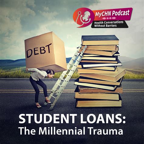 Students Loans: The Millennial Trauma - MyCHN Community Health Network