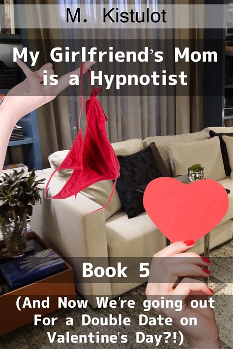 My Girlfriend’s Mom Is a Hypnotist: (And Now We’re Going Out for A ...