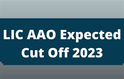 LIC AAO Expected Cut Off 2023, Prelims Cut Off Marks