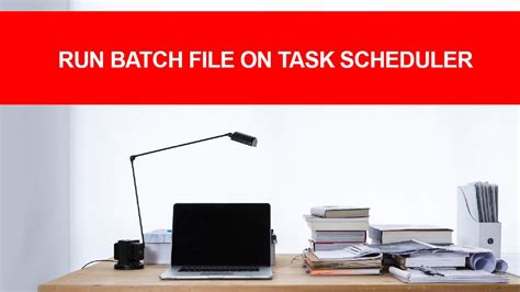 Image result for Task Scheduler Full Guide for Run Batch