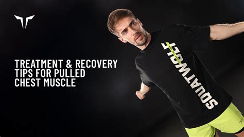 Pulled Chest Muscle: Symptoms, Treatment, and Recovery Tips - SQUATWOLF