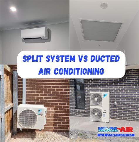 Split System Vs Ducted Air Conditioner at Imogen Repin blog