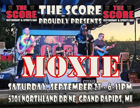 THE SCORE HAS MOXIE on Saturday, September 27th from 6-11PM!, The Score ...
