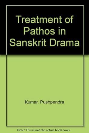 Buy Treatment of Pathos in Sanskrit Drama Book Online at Low Prices in ...