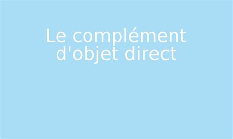 Image result for Definition Complement D'objet Direct