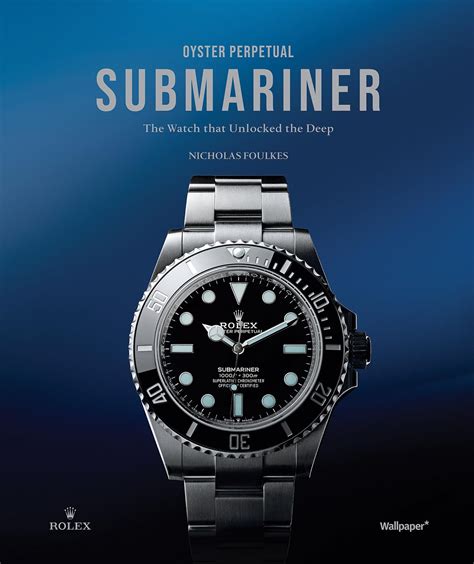 Buy Oyster Perpetual Submariner: The Watch That Unlocked the Deep Book ...