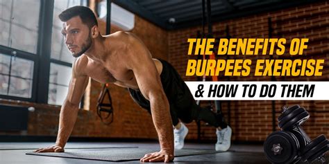 The Benefits of Burpees Exercise and How to Do Them