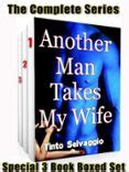 ANOTHER MAN TAKES MY WIFE - COMPLETE SERIES BOXED SET | Casa del Libro