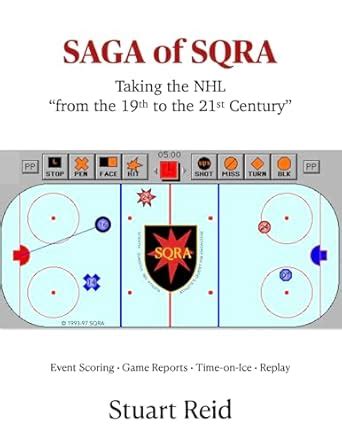 The Saga of SQRA: Taking the NHL from the 19th to the 21st Century ...