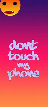 Image result for Don't Touch My Phone Emoji