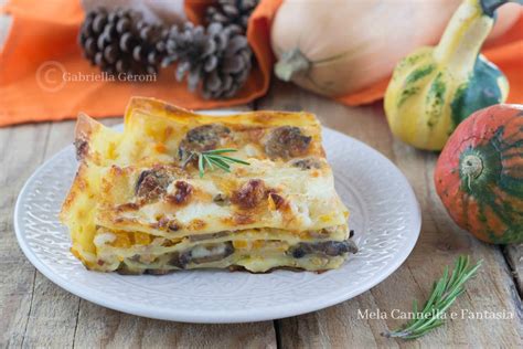 Lasagna con zucca funghi salsiccia e stracchino gustosissima