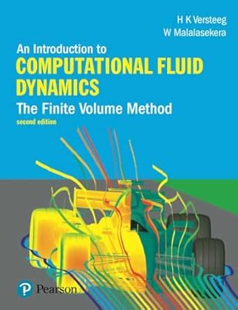 Buy An Introduction to Computational Fluid Dynamics: The Finite Volume ...