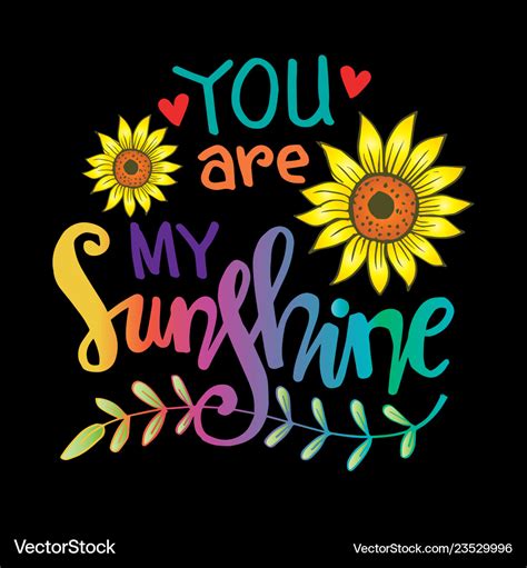 You are my sunshine hand lettering Royalty Free Vector Image