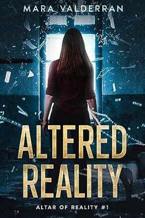 Altered Reality (Altar of Reality Book 1) eBook : Valderran, Mara ...