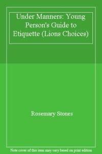 Under Manners: Young Person's Guide to Etiquette (Lions Choices S ...