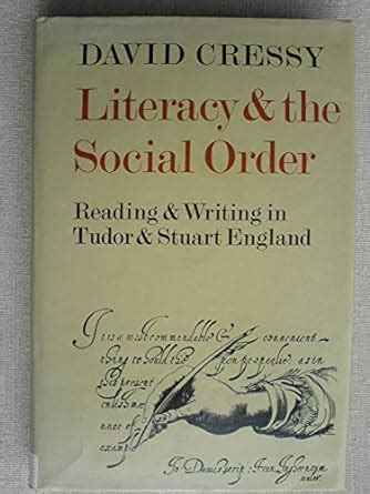 Buy Literacy and the Social Order: Reading and Writing in Tudor and ...