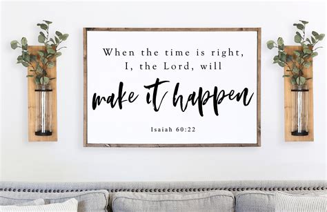 Isaiah 60:22 Print When the Time is Right, I, the Lord, Will Make It ...
