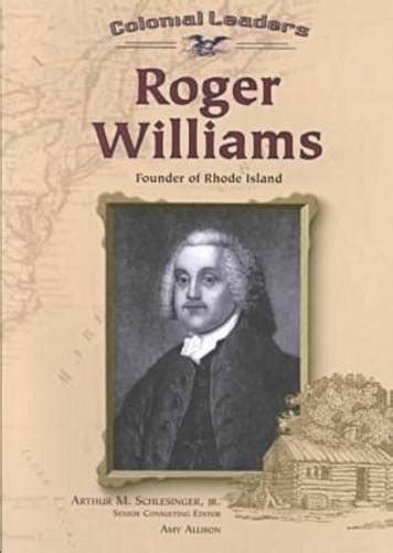 Roger Williams: Founder of Rhode Island (Colonial Leaders) : Allison ...