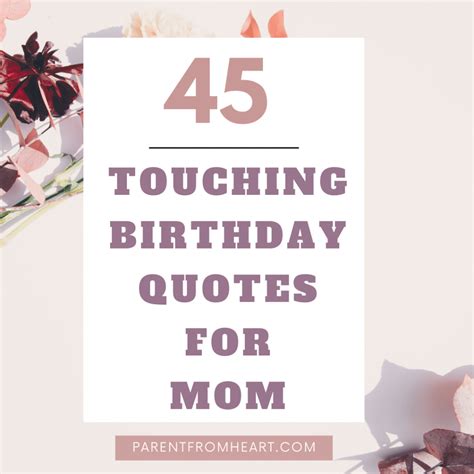 45 Touching Birthday Quotes for Mom - Parent From Heart