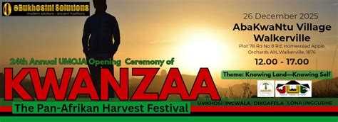 UMOJA Opening Ceremony of KWANZAA , Ebukhosini Solutions, Walkerville ...