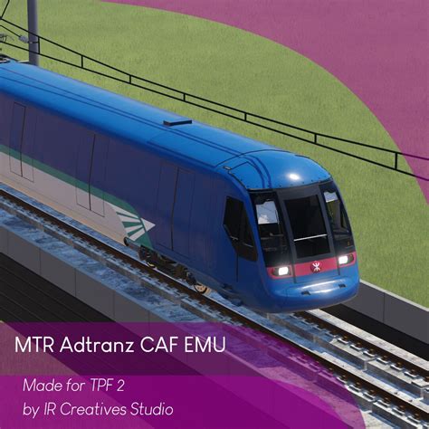Hong Kong MTR Adtranz-CAF EMU A Train | Transport Fever 2 Mod Download