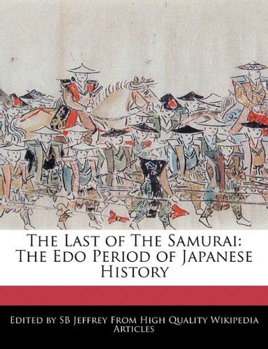 Buy The Last of the Samurai: The EDO Period of Japanese History Online ...