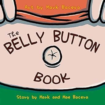 The Belly Button Book: A Book for Children to Enjoy and Learn about the ...