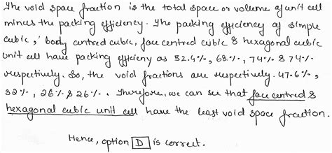 Which of the following have the least void space fraction in their ...