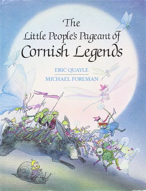 The Little People's Pageant of Cornish Legends : Quayle, Eric, Foreman ...