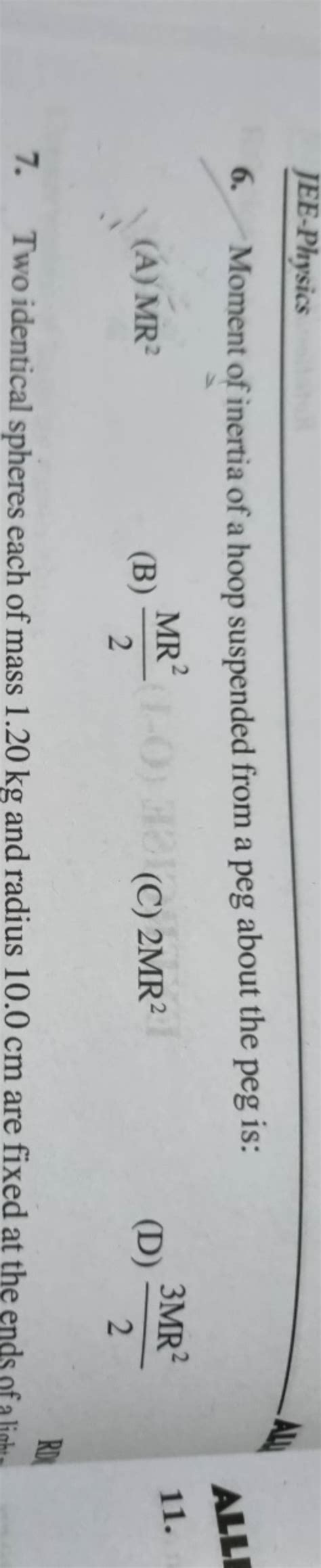 JEE-Physics 6. Moment of inertia of a hoop suspended from a peg about the..