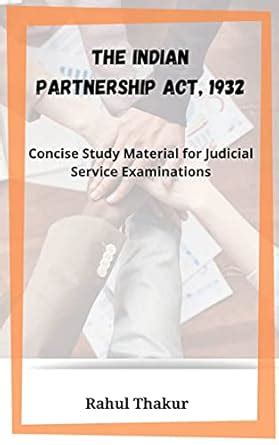 The Indian Partnership Act, 1932: Concise Study Material for Judicial ...