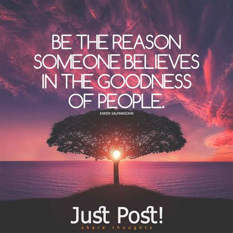Be the reason someone believes in the goodness of people | Good person ...