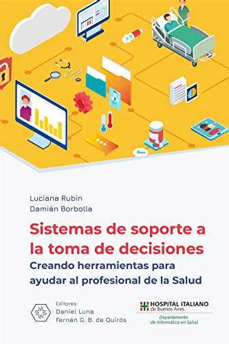 Sistemas de Soporte a la Toma de Decisiones: Creando herramientas para ...