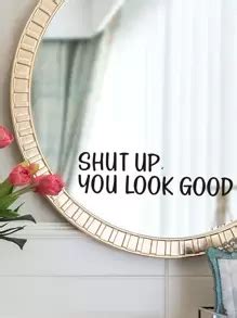 1pc 8.6*2.7inch PVC Mirror Sticker, You Look Good Print Wall Sticker ...