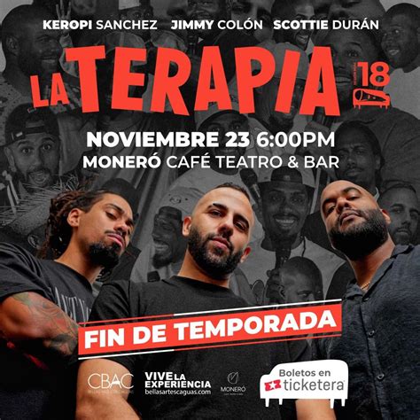 LA TERAPIA - FIN DE TEMPORADA, Moneró Café Teatro & Bar, Caguas, 23 ...