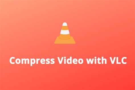 Compress Video Using VLC Media Player 的图像结果