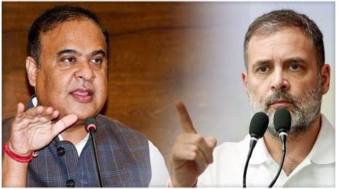 Himanta accuses Rahul Gandhi of echoing ‘Bangladeshi, Pakistani ...