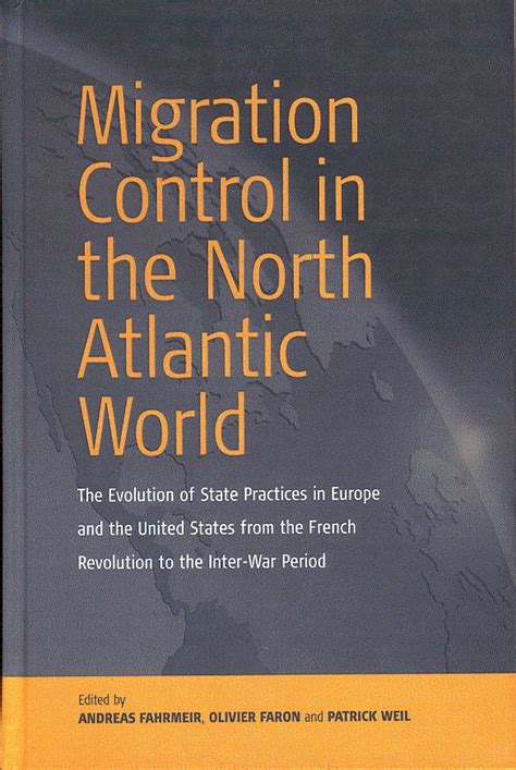 Buy Migration Control in the North-atlantic World: The Evolution of ...