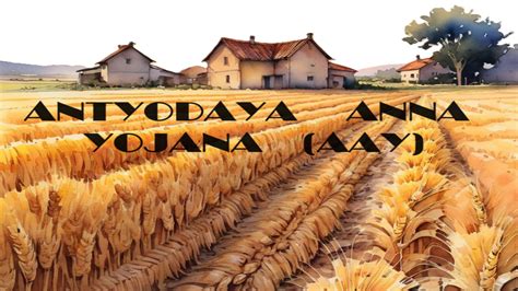 Antyodaya Anna Yojana (AAY) Eligibility, Objectives, Impact ...