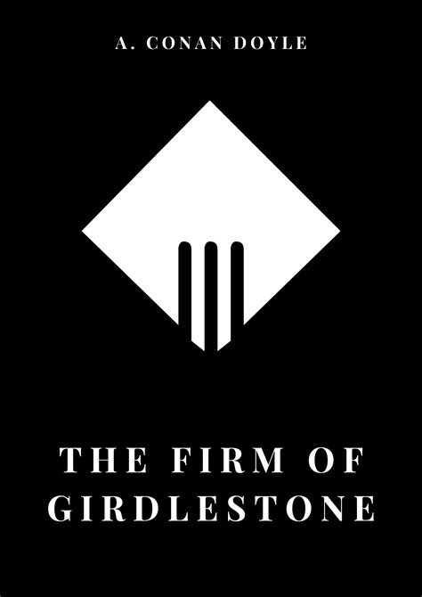 THE FIRM OF GIRDLESTONE. by A. Conan Doyle online @ Artsum India