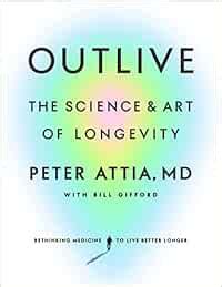 Buy Outlive: The Science and Art of Longevity Book Online at Low Prices ...