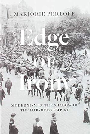 Buy Edge of Irony: Modernism in the Shadow of the Habsburg Empire Book ...