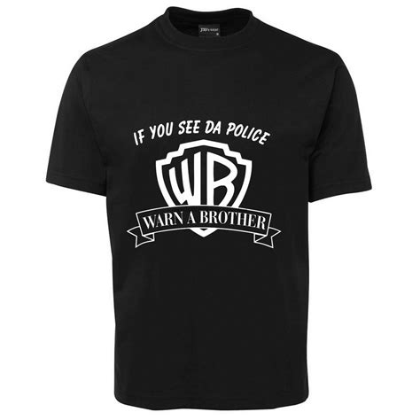 [COD]เสื้อยืด พิมพ์ลาย If You See Da Police Warn A Brother สําหรับ ...