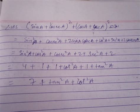 27. Prove that ( sin A + cosec A ) 2 +(cos A + sec A) 2 =7+ tan A + cot ...