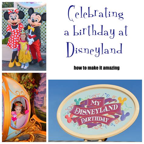 Celebrating a Birthday in Disneyland: How To Make It Amazing! - Brie ...